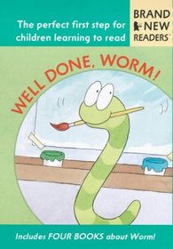 Well Done, Worm!: Brand New Readers