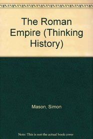 The Roman Empire (Thinking History)