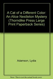 A Cat of a Different Color: An Alice Nestleton Mystery (G.K. Hall Large Print Book Series)