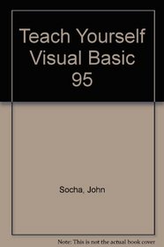Teach Yourself...Visual Basic 4.0 for Windows 95