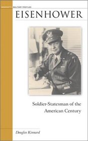 Eisenhower: Soldier-Statesman of the American Century (Military Profiles)