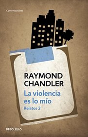 La violencia es lo mo / Violence is my thing (Spanish Edition)