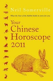 Your Chinese Horoscope 2011: What the Year of the Rabbit Holds in Store for You