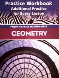 Geometry: Practice Workbook (Prentice Hall Mathematics)