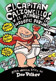 El CapitN Calzoncillos Y El Ataque De Los Inodoros Parlantes/Captain Underpants and the Attack of the Talking Toilets