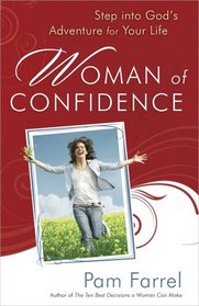 Woman of Confidence: Step into God's Adventure for Your Life