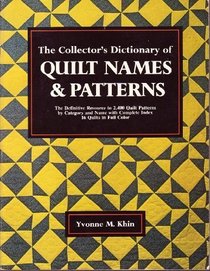 The Collector's Dictionary of Quilt Names & Patterns