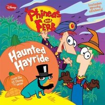 Haunted Hayride (Phineas and Ferb Special, Bk 3)