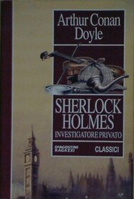 Sherlock Holmes: Investigatore Privato