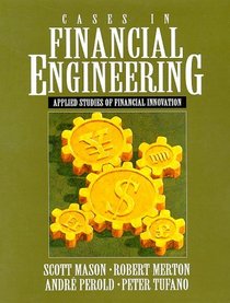 Cases in Financial Engineering: Applied Studies of Financial Innovation