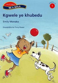 Kgwele Ye Khubedu (RE a Gola Sepedi Legato 1 - 6 Readers)