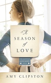 A Season of Love (Kauffman Amish Bakery, Bk 5)