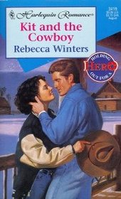 Kit and the Cowboy (Holding Out For a Hero) (Harlequin Romance, No 3419)