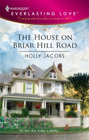 The House On Briar Hill Road (Harlequin Everlasting Love)