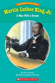 Martin Luther King, Jr.: A Man With a Dream