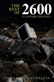 The Best of 2600: A Hacker Odyssey