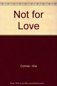 Not for Love