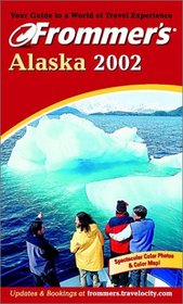 Frommer's 2002 Alaska (Frommer's Alaska, 2002)