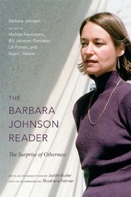The Barbara Johnson Reader: The Surprise of Otherness (a John Hope Franklin Center Book)