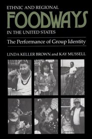Ethnic and Regional Foodways in the United States: The Performance of Group Identity