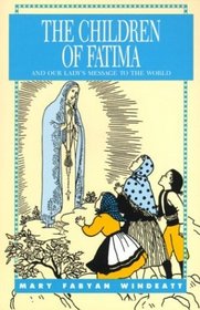 The Children of Fatima and Our Lady's Message to the World (Stories of the Saints for Young People Ages 10 to 100)