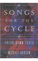 Songs For The Cycle: Fresh Hymn Texts