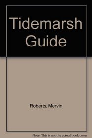 Tidemarsh Guide