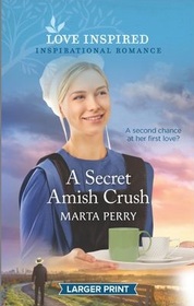 A Secret Amish Crush (Brides of Lost Creek, Bk 5) (Love Inspired, No 1339) (Larger Print)