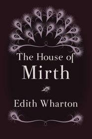 The House of Mirth: Original and Unabridged (Translate House Classics)