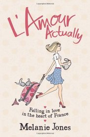 L'amour Actually: Falling in Love in the Heart of France