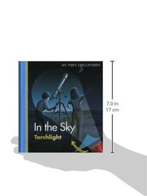 In the Sky (My First Discoveries: Torchlight)