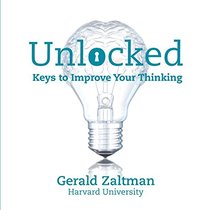UNLOCKED: Keys to Improve Your Thinking