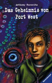 Das Geheimnis von Port West. ( Ab 11 J.).