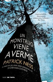 Monstruo viene a verme / A Monster Call (Spanish Edition)
