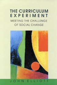 The Curriculum As an Innovative Experiment: Meeting the Challenge of Social Change