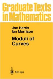 Moduli of Curves (Graduate Texts in Mathematics)