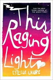 This Raging Light (This Raging Light, Bk 1)