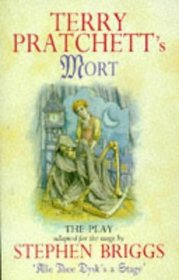 Mort: The Play (Discworld, Bk 4)