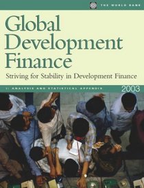 Global Development Finance 2003: Striving for Stability in Development Finance (v. 1 & 2)