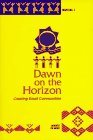 Dawn on the Horizon: Creating Small Communities, Manual 1 (Agents of Hope)