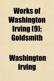 Works of Washington Irving (9); Goldsmith