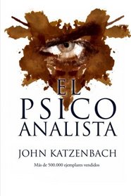 El Psicoanalista: John Katzenbach (Spanish edition)