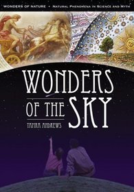 Wonders of Nature: Natural Phenomena in Science and Myth [4-book set]: Wonders of the Sky by Tamra Andrews, Wonders of the Air by Tamra Andrews Wonders ... Haven Wonders of the Land by Kendall Haven