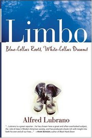 Limbo : Blue-Collar Roots, White-Collar Dreams