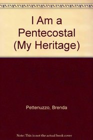 I Am a Pentecostal (My Heritage)