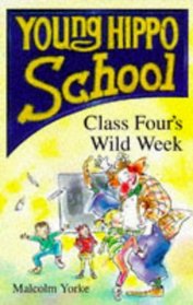 Class Four's Wild Week (Young Hippo School)