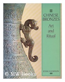 Chinese Bronzes: Art and Ritual