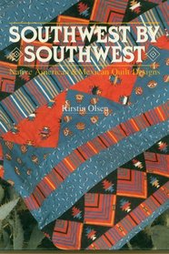 Southwest by Southwest: Native American and Mexican Quilt Designs