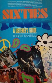 Sixties Rock: A Listener's Guide