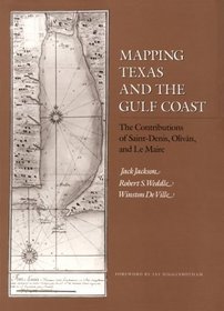 Mapping Texas and the Gulf Coast: The Contributions of St. Denis, Olivan, and Le Maire